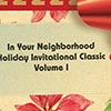 In Your Nieghborhood "Holiday Invitational Vol. 1"